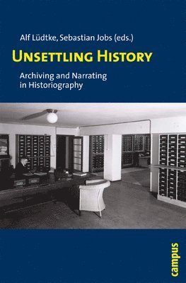 Alf Ludtke, Sebastian Jobs, Alf Lüdtke - Unsettling History, Häftad