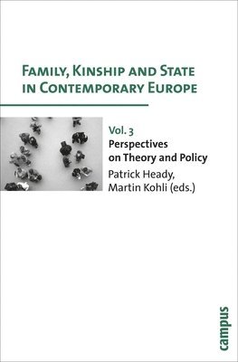 Family, Kinship and State in Contemporary Europe, Vol. 3 1