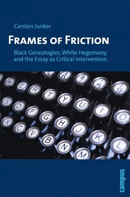 Carsten Junker - Frames of Friction, Häftad