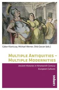 bokomslag Multiple Antiquities -- Multiple Modernities