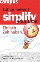 Lothar Seiwert - simplify your time, Inbunden