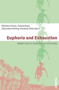 bokomslag Euphoria and Exhaustion