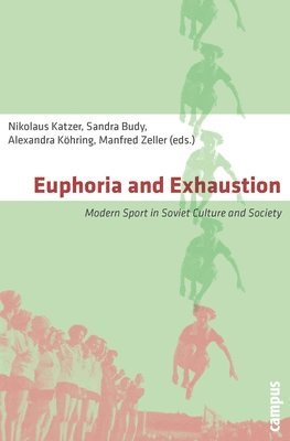 Sandra Budy, Nikolaus Katzer, Alexandra Kohring, Manfred Zeller - Euphoria and Exhaustion, Häftad