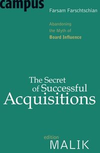 bokomslag The Secret of Successful Acquisitions