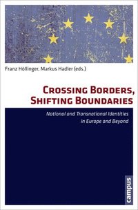 bokomslag Crossing Borders, Shifting Boundaries
