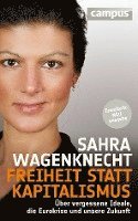 Sahra Wagenknecht - Freiheit statt Kapitalismus, Inbunden