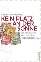 Jürgen Zimmerer - Kein Platz an der Sonne, Inbunden