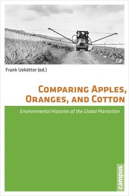 Frank Uekotter - Comparing Apples, Oranges, and Cotton, Häftad