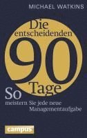 Michael Watkins - Die entscheidenden 90 Tage, Häftad