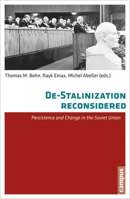 Thomas M. Bohn, Rayk Einax, Michel Abe¿er - De-Stalinisation Reconsidered, Häftad