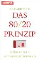 Richard Koch - Das 80/20-Prinzip, Inbunden