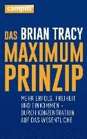 Brian Tracy - Das Maximum-Prinzip, Inbunden