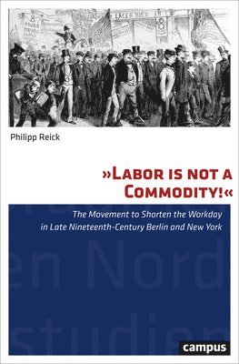 &quot;Labor Is Not a Commodity!&quot; 1