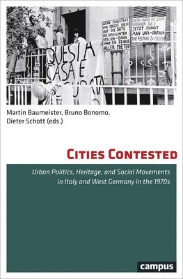 Martin Baumeister, Dieter Schott, Bruno Bonomo - Cities Contested, Häftad