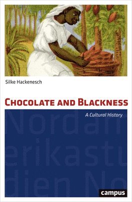 Silke Hackenesch - Chocolate and Blackness, Häftad