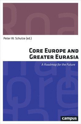 Core Europe and Greater Eurasia 1