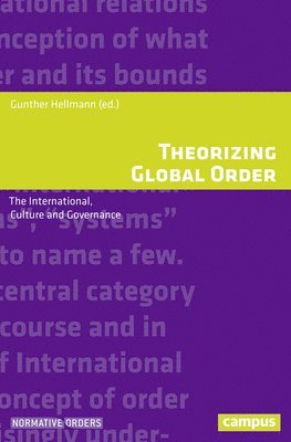 Theorizing Global Order 1