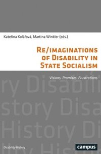 bokomslag Re/imaginations of Disability in State Socialism