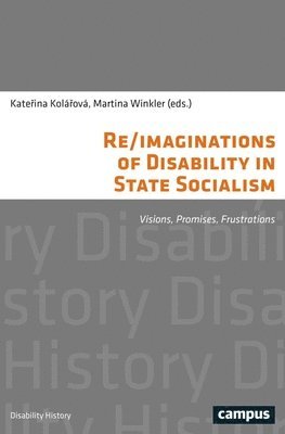 Re/imaginations of Disability in State Socialism 1