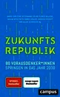 Marie-Christine Ostermann, Celine Flores Willers, Miriam Wohlfarth, Daniel Krauss, Andreas Rickert, Hauke Schwiezer - Zukunftsrepublik, Inbunden
