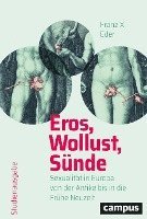 Eros, Wollust, Sünde 1