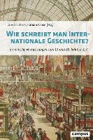 bokomslag Wie schreibt man Internationale Geschichte?