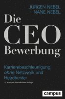 Jürgen Nebel, Nane Nebel - Die CEO-Bewerbung, Inbunden
