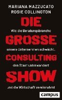 Mariana Mazzucato, Rosie H. Collington - Die große Consulting-Show, Inbunden