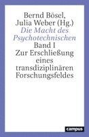 Bernd Bösel, Julia Weber - Die Macht des Psychotechnischen, Häftad