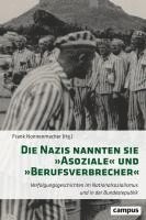 bokomslag Die Nazis nannten sie 'Asoziale' und 'Berufsverbrecher'