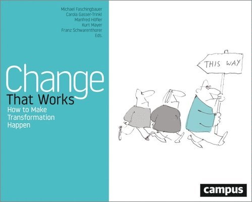 Michael Faschingbauer, Carola Gasser-Trinkl, Manfred Höfler, Kurt Mayer, Franz Schwarenthorer, Manfred Hofler - Change That Works, Inbunden