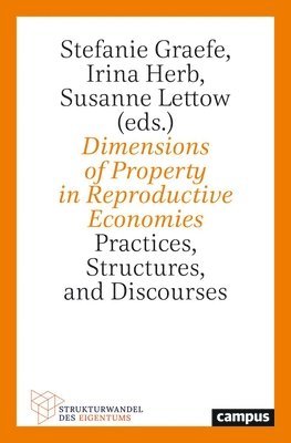 Dimensions of Property in Reproductive Economies: Volume 5 1