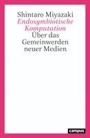 Shintaro Miyazaki - Endosymbiotische Komputation, Inbunden