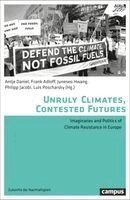 Antje Daniel, Frank Adloff, Juneseo Hwang, Philipp Jacobi, Luis Poscharsky - Unruly Climates, Contested Futures, Häftad. Tillgänglighet: Kommande