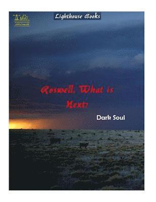 Roswell, What is Next