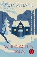 Zsuzsa Bánk - Weihnachtshaus, Häftad