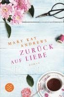 Mary Kay Andrews - Zurück auf Liebe, Häftad