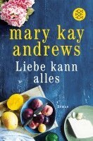 Mary Kay Andrews - Liebe kann alles, Häftad. Tillgänglighet: Lägg i varukorg