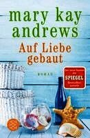 Mary Kay Andrews - Auf Liebe gebaut, Häftad