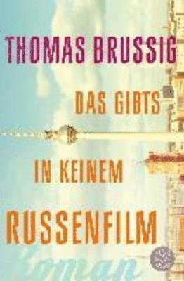 Thomas Brussig - Das gibts in keinem Russenfilm, Häftad
