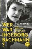 bokomslag Wer war Ingeborg Bachmann?