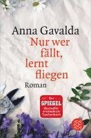 Anna Gavalda - Nur wer fällt, lernt fliegen, Häftad