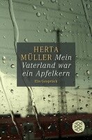 Herta Muller, Angelika Klammer - Mein Vaterland war ein Apfelkern, Häftad