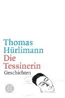 Thomas Hürlimann - Die Tessinerin, Häftad