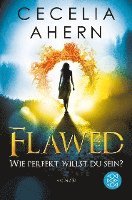 Cecelia Ahern - Flawed - Wie perfekt willst du sein?, Häftad