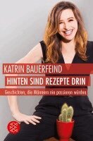 Katrin Bauerfeind - Hinten sind Rezepte drin, Häftad