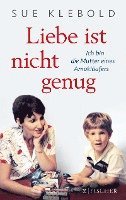 Liebe ist nicht genug - Ich bin die Mutter eines Amokläufers 1