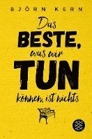 Björn Kern - Das Beste, was wir tun können, ist nichts, Häftad