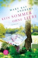 Mary Kay Andrews - Kein Sommer ohne Liebe, Häftad. Tillgänglighet: Lägg i varukorg