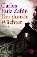 Carlos Ruiz Zafón - Der dunkle Wächter, Häftad